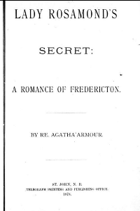 Frontispiece of Lady Rosamond's Secret: A Romance of Fredericton, Rebecca Agatha Armour 