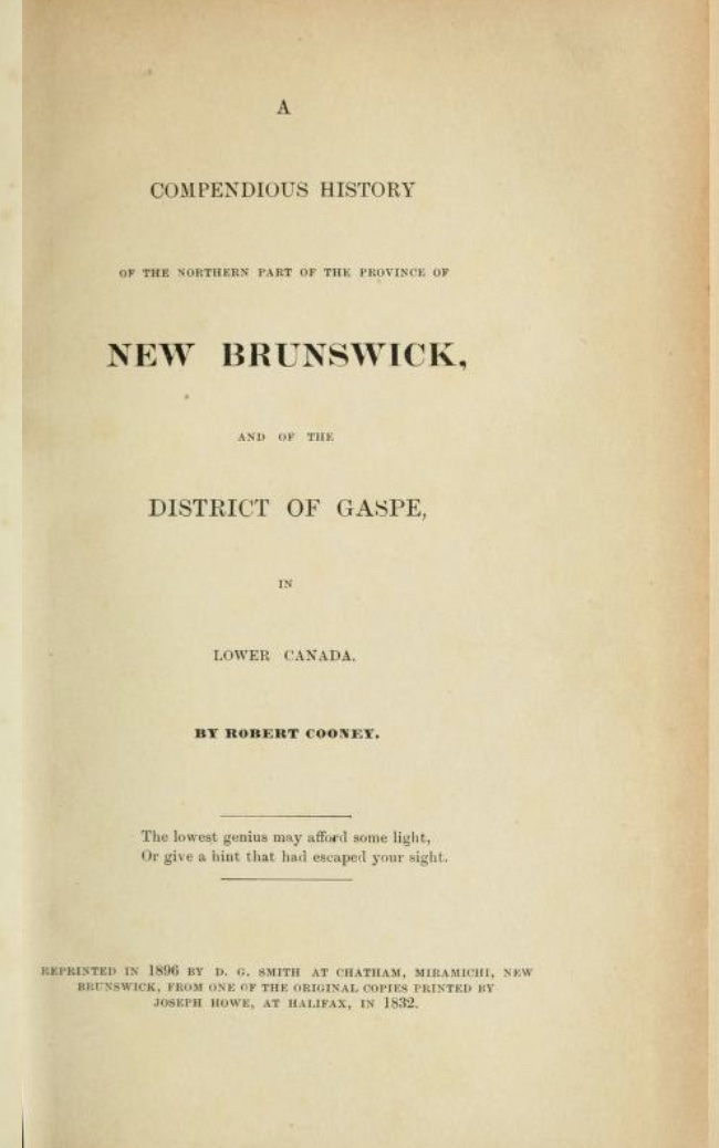 Frontispiece of "A Compendious History of the Northern Part of the Province of New Brunswick and of the District of Gaspe in Lower Canada" by Robert Cooney