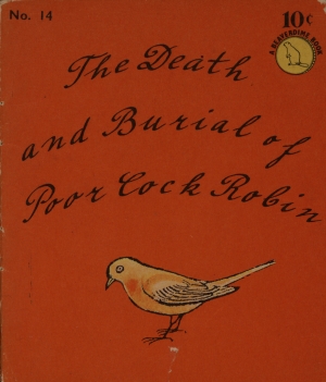 The Death and Burial of Poor Cock Robin