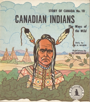 Canadian Indians: The Ways of the Wild 