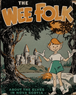 The Wee Folk: About the Elves in Nova Scotia